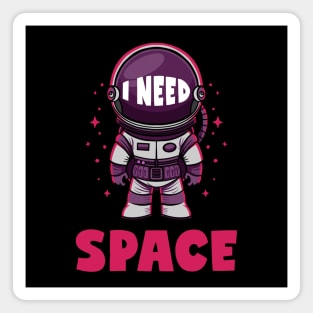 I Need Space | Rocket Man Magnet